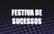 Festival de Sucessos