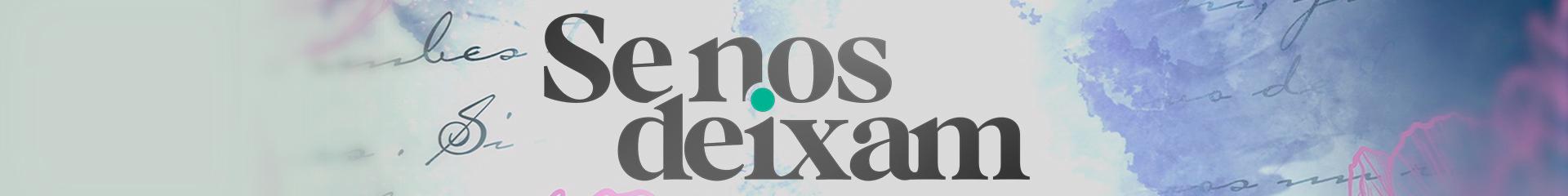 Se Nos Deixam