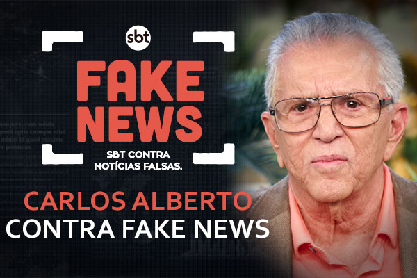 SBT Contra Notícias Falsas: Vítima no passado, Carlos Alberto comenta sobre o mal de mentiras