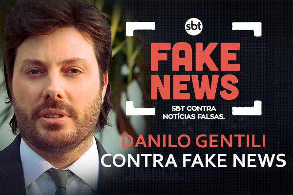 SBT Contra Notícias Falsas: Danilo Gentili alerta que sempre devemos checar as fontes
