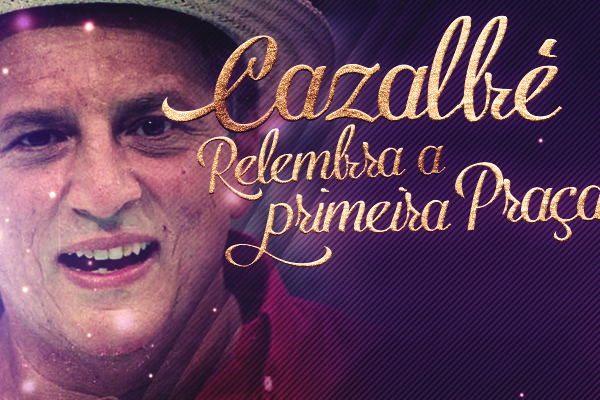 Primeira A Praça É Nossa foi um divisor de águas na vida de Carlos Alberto de Nóbrega