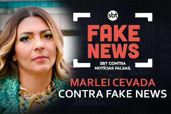 SBT Contra Notícias Falsas: Marlei Cevada alerta sobre o mal das Fake News