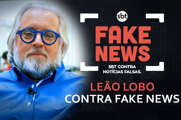 SBT Contra Notícias Falsas: Leão Lobo dá dicas para não cair em boatos da internet