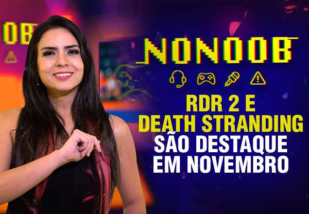 NONOOB: Red Dead Redemption 2 e Death Stranding são destaque em novembro