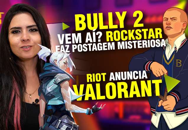 NONOOB: Bully 2 vem aí? Rockstar faz postagem misteriosa e Riot anuncia Valorant