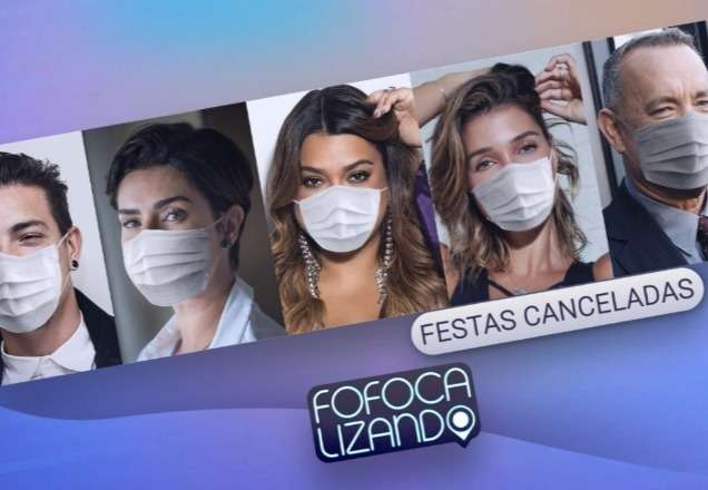 Coronavírus faz famosos cancelarem compromissos e festas