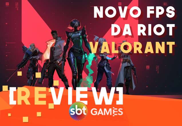 Review SBT Games:  O Valorant vai dar o que falar