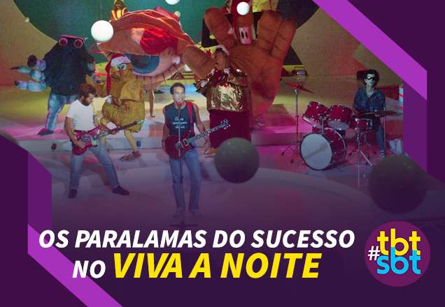 TBTSBT: Os Paralamas do sucesso no Viva a Noite