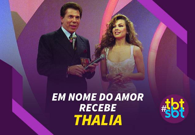 Em Nome do Amor recebe a belíssima e talentosa Thalia