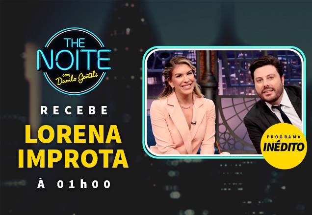 Danilo Gentili entrevista Lore Improta no The Noite desta terça-feira