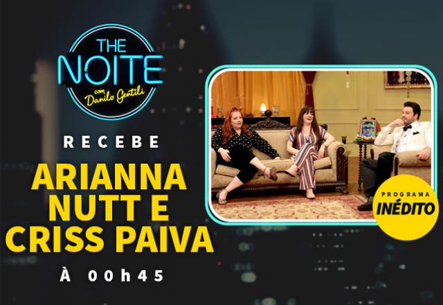 Arianna Nutt e Criss Paiva no The Noite