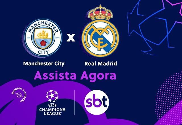 Ao vivo: assista Manchester City x Real Madrid pela Champions League - SBT  News