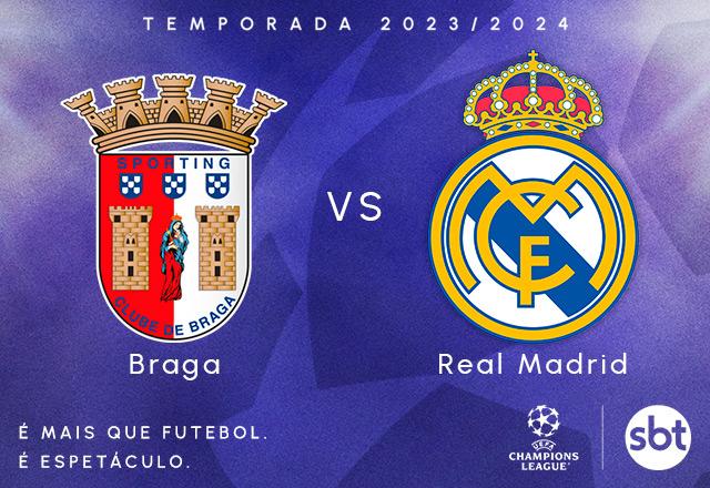 UEFA CHAMPIONS LEGAUE, 24/10/2023, BRAGA × REAL MADRID, CHAMADA