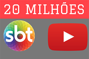 SBT chega na marca de 20 milhões de inscritos no YouTube
