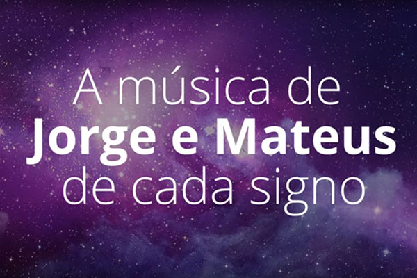 Gosta de Jorge e Mateus? Então veja qual música da dupla combina mais com seu signo
