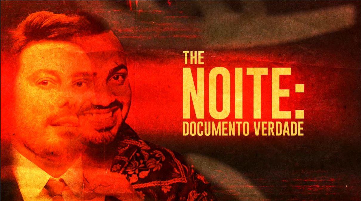 The Noite: Documento Verdade