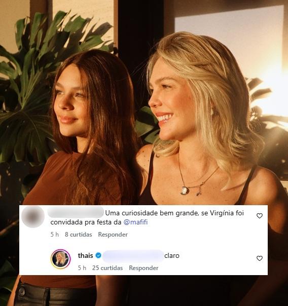 Thais respondeu que convidou Virginia para a festa de quinze anos da filha dela