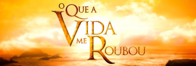 O Que a Vida me Roubou O Que a Vida me Roubou