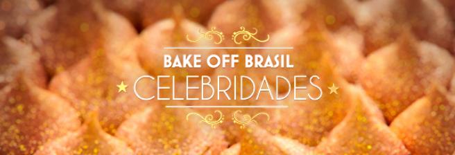 Bake Off Brasil - Celebridades
