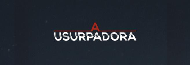 A Usurpadora A Usurpadora